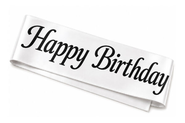 PARTY HAPPY BIRTHDAY WHITE SASH BLACK PRINT